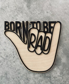 Born to be RAD