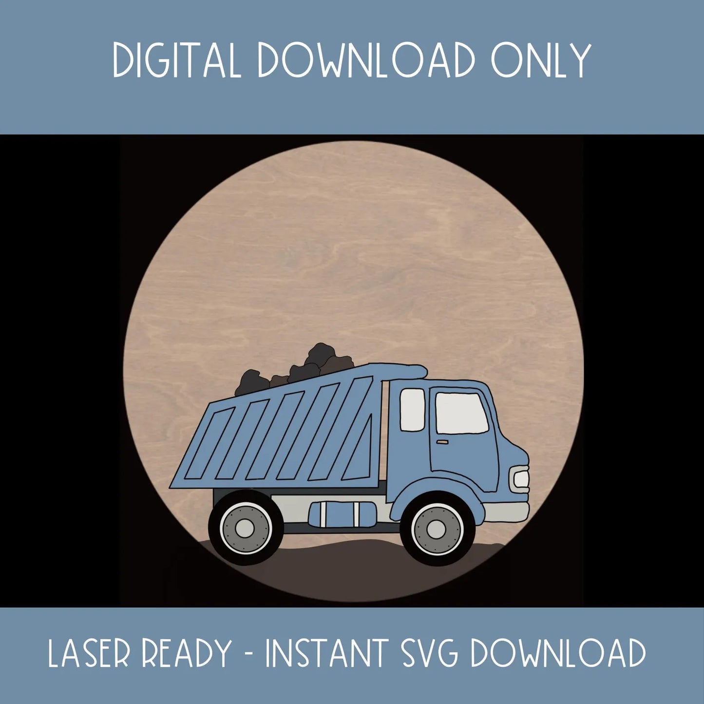 Dump Truck- Digital Download SVG (Copy)